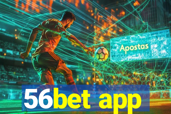 56bet app